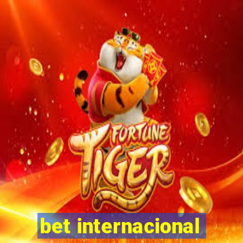 bet internacional